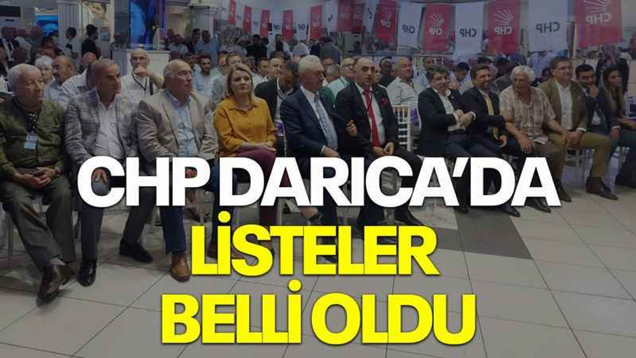 CHP Darıca’da listeler belli oldu